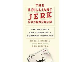 Livro The Brilliant Jerk Conundrum Thriving with and Governing a Dominant Visionary de Marc J Epstein Rob Shelton (Inglês)