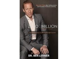 Livro Zero to a Million in One Year An Entrepreneurs Guide to Overnight Success de Dr Ben Lerner (Inglês)