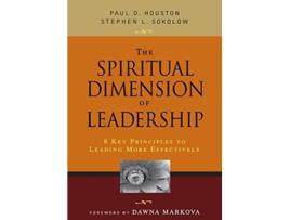Livro Spiritual Dimension of Leadership de Paul D Houston e Stephen L Sokolow (Inglês)