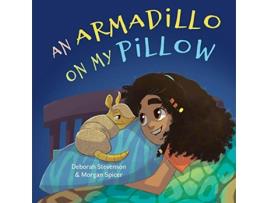 Livro An Armadillo on My Pillow An Adventure in Imagination de Deborah Stevenson (Inglês)