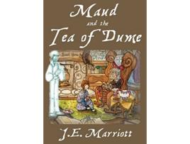 Livro Maud and the Tea of Dume Magic Tea Witches de J E Marriott (Inglês)