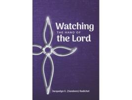 Livro Watching the Hand of the Lord de Jacquelyn G Radichel (Inglês)