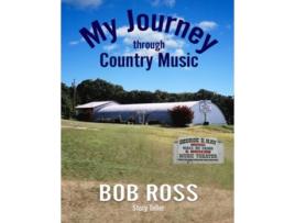 Livro My Journey Through Country Music de Bob Ross (Inglês)