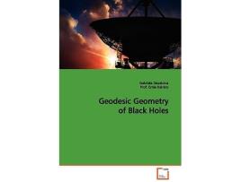 Livro Geodesic Geometry of Black Holes de Gabriela Slezakova (Inglês)