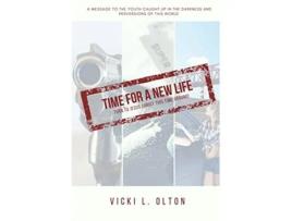Livro Time For A New Life Turn To Jesus Christ This Time Around de Miss Vicki L Olton (Inglês)