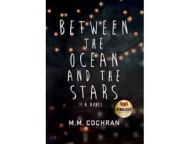 Livro Between the Ocean and the Stars de M M Cochran (Inglês - Capa Dura)