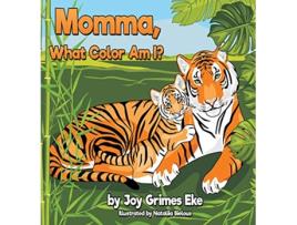 Livro Momma What Color Am I de Joy Grimes Eke (Inglês)