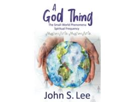 Livro A God Thing The SmallWorld Phenomena Spiritual Frequency de John S Lee (Inglês)