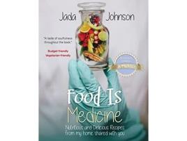 Livro Food Is Medicine Nutritious and Delicious Recipes from my home shared with you de Jada Lea Johnson (Inglês)