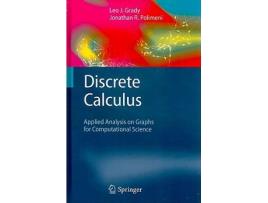 Livro Discrete Calculus Applied Analysis on Graphs for Computational Science de Leo J Grady e Jonathan R Polimeni (Inglês - Capa Dura)