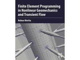 Livro Finite Element Programming in Non-linear Geomechanics and Transient Flow de Nobuo Morita (Inglês)