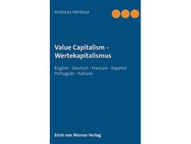 Livro Value Capitalism Wertekapitalismus English Deutsch Français Español Português Italiano German Edition de Andreas Herteux (Alemão)