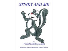 Livro Stinky and Me de Pamela Stutts Morgan (Inglês - Capa Dura)