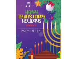 Livro Happy Towns Happy Holidays de Pat M Moore (Inglês)