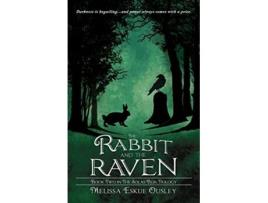 Livro The Rabbit and the Raven Book Two in the Solas Beir Trilogy de Melissa Eskue Ousley (Inglês)