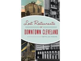 Livro Lost Restaurants of Downtown Cleveland American Palate de Bette Lou Higgins (Inglês)