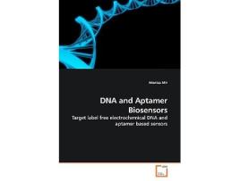 Livro DNA and Aptamer Biosensors Target label free electrochemical DNA and aptamer based sensors de Monica Mir (Inglês)