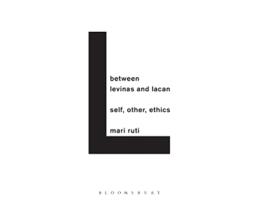 Livro Between Levinas and Lacan de Mari Ruti (Inglês - Capa Dura)