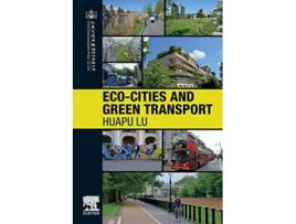 Livro EcoCities and Green Transport de Huapu Lu (Inglês)