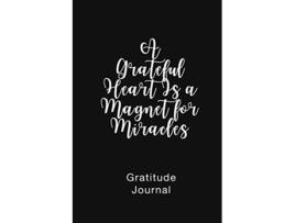Livro A Grateful Heart Is a Magnet for Miracles Gratitude Journal Daily Gratitude Book for Mental Health de Brenda Nathan (Inglês)
