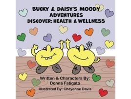 Livro Bucky Daisys Moody Adventures Discover Health Wellness de Donna Fatigato (Inglês)