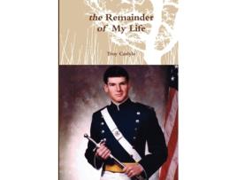 Livro The Remainder of My Life Troy Carlyle (Inglês)
