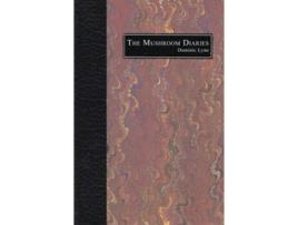 Livro The Mushroom Diaries de Dominic Lyne (Inglês)
