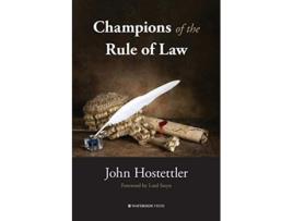 Livro Champions of the Rule of Law de John Hostettler (Inglês)