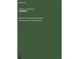 Livro Werke Lfg 2 Orationes I et II contra Arianos Ancient Greek Edition de Athanasius Alexandrinus (Grego Antigo - Capa Dura)