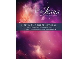 Livro Life in the Supernatural Retreat Curriculum Companion Worbook de Richard T Case (Inglês)