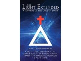 Livro The Light Extended A Journal of the Golden Dawn Volume 1 de Chic Cicero Frater Yechidah Frater YShY (Inglês)