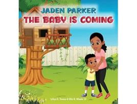 Livro Jaden Parker The Baby Is Coming de Latoya D Thomas Ollie B Wheeler (Inglês)