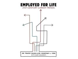 Livro Employed for Life de Tracey Wilen-Daugenti, Courtney L Vien et al. (Inglês)
