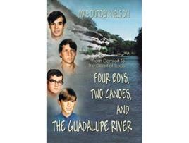 Livro Four Boys Two Canoes and the Guadalupe River de Mae DurdenNelson (Inglês)