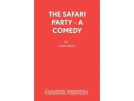 Livro The Safari Party - A Comedy (French's Acting Edition S) Tim Firth (Inglês)