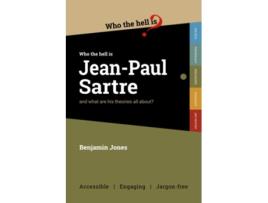 Livro Who the Hell is JeanPaul Sartre and what are his theories all about de Benjamin Jones (Inglês)