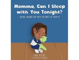 Livro Momma Can I Sleep with You Tonight Helping Children Cope with the Impact of COVID19 de Jenny Delacruz (Inglês)