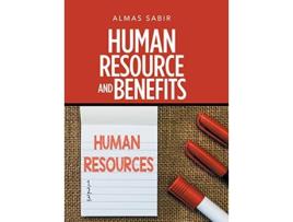 Livro Human Resource and Benefits de Almas Sabir (Inglês)