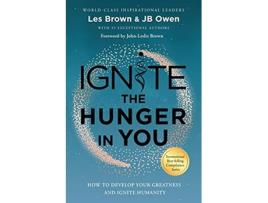 Livro Ignite the Hunger in You How to Develop Your Greatness and Ignite Humanity de Jb Owen Les Brown (Inglês)