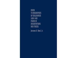 Livro Index to Biographies of Englishmen 10001485 Found in Dissertations and Theses de Jerome Reel (Inglês - Capa Dura)