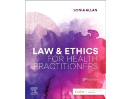 Livro Law and Ethics for Health Practitioners de Sonia Allan OAM CF LLB BA MPH LLM PhD GDLP GCHE (Inglês)