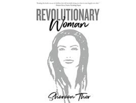 Livro Revolutionary Woman Break the Rules Live Your Purpose and Find Your Happy de Shereen Thor (Inglês)