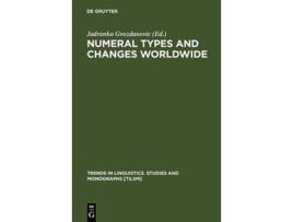 Livro Numeral Types and Changes Worldwide Trends in Linguistics Studies and Monographs Tilsm de Jadranka Gvozanovibc (Inglês - Capa Dura)
