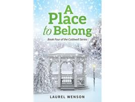 Livro A Place to Belong Book Four of the Caldwell Series de Laurel Wenson (Inglês)