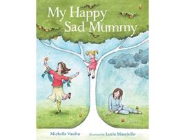 Livro My Happy Sad Mummy de Michelle Vasiliu (Inglês)