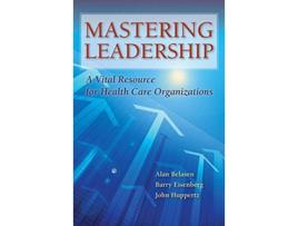 Livro Mastering Leadership de Alan T Belasen, Barry Eisenberg et al. (Inglês)