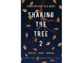 Livro Shaking the Tree Brazen Short Memoir Vol 2 Things We Dont Talk About de Marni Freedman (Inglês)