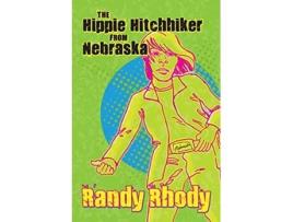 Livro The Hippie Hitchhiker from Nebraska de Randy Rhody (Inglês)