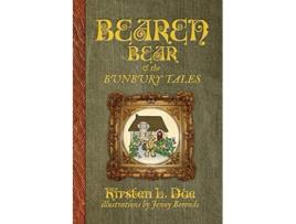 Livro Bearen Bear and the Bunbury Tales de Kirsten L Due (Inglês)
