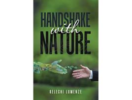 Livro HANDSHAKE WITH NATURE de Kelechi Lumenze (Inglês)